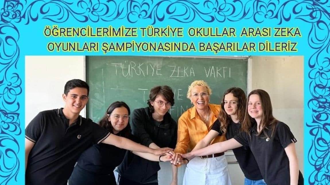 Türkiye Okullar Arası Zeka Oyunları Şampiyonası Türkiye Finallerinde Öğrencilerimize Başarılar Dileriz